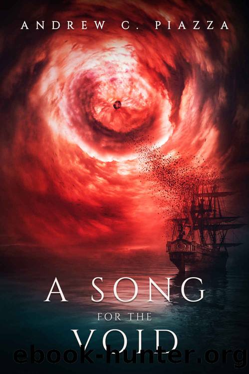 A Song For The Void: A Historical Horror Novel by Andrew C. Piazza